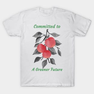 Committed to a Greener Future T-Shirt